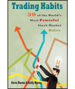 Trading Habits: 39 of the World's Most Powerful Stock Market Rules by Steve Burns (Author)