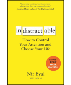 Indistractable by Nir Eyal (Author)