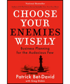 Choose Your Enemies Wisely by Patrick Bet-David (Author)