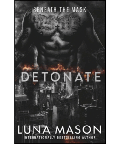 Detonate: A Dark Mafia Romance by Luna Mason (Author)