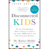 Disconnected Kids (Third Edition) by Dr. Robert Melillo (Author)