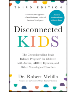 Disconnected Kids (Third Edition) by Dr. Robert Melillo (Author)
