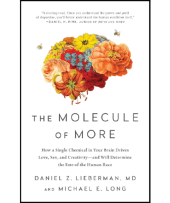 The Molecule of More by Daniel Z. Lieberman (Author)