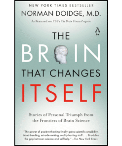 The Brain That Changes Itself by Norman Doidge M.D. (Author)