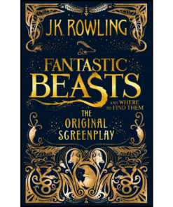 Fantastic Beasts and Where to Find Them by J.K. Rowling (Author)
