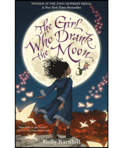 The Girl Who Drank the Moon by Kelly Barnhill (Author)