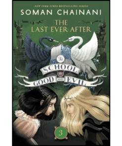 The School for Good and Evil (The Last Ever After) by Soman Chainani (Author)