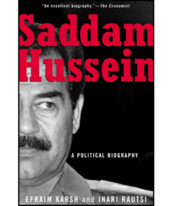 Saddam Hussein: A Political Biography by Efraim Karsh (Author)