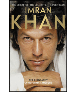 Imran Khan: The Cricketer, the Celebrity, the Politician by Christopher Sandford (Author)