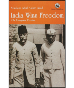 India Wins Freedom by Maulana Abul Kalam Azad (Author)