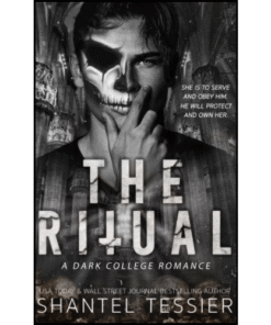 The Ritual: A Dark College Romance by Shantel Tessier (Author)
