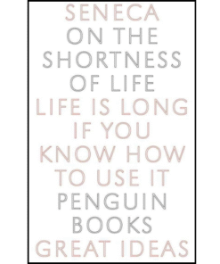 On the Shortness of Life by Seneca (Author)