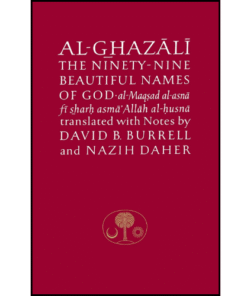 Al-Ghazali on the Ninety-nine Beautiful Names of God by Abu Hamid Muhammad al-Ghazali (Author),