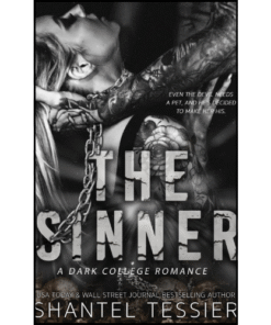 The Sinner: A Dark College Romance by Shantel Tessier (Author)