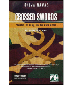 Crossed Swords by Shuja Nawaz (Author)