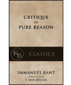 The Critique of Pure Reason by Immanuel Kant (Author)