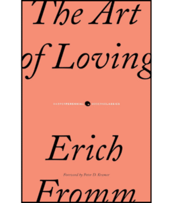 The Art of Loving by Erich Fromm (Author)