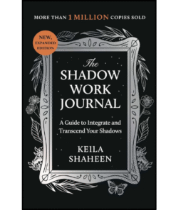 The Shadow Work Journal by Keila Shaheen (Author)