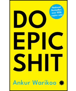 Do Epic Shit by Ankur Warikoo (Author)