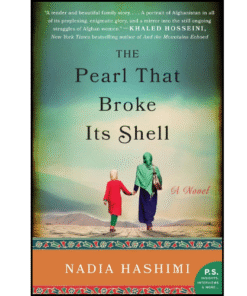 The Pearl That Broke Its Shell by Nadia Hashimi (Author)