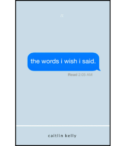 The words i wish i said by caitlin kelly (Author)