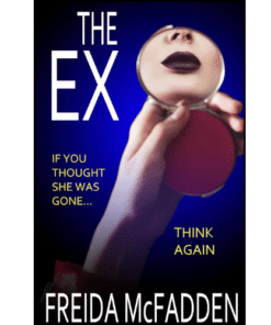 The Ex by Freida McFadden (Author)