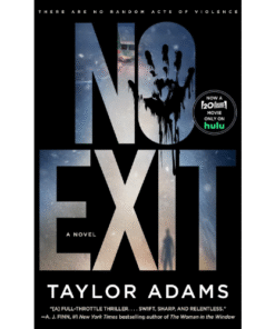 No Exit A Novel by Taylor Adams (Author)