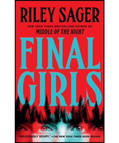 Final Girls: A Novel by Riley Sager (Author)