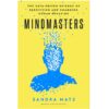Mindmasters: The Data-Driven Science of Predicting and Changing Human Behavior by Sandra Matz (Author)