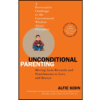 Unconditional Parenting by Alfie Kohn (Author)