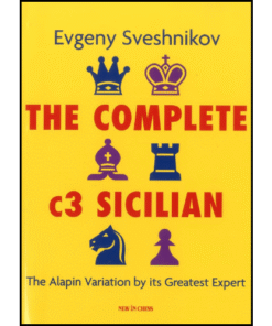 The Complete c3 Sicilian by Evgeny Sveshnikov (Author)