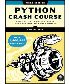 Python Crash Course, 3rd Edition: A Hands-On, Project-Based Introduction to Programming 3rd Edition by Eric Matthes (Author)