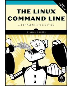 The Linux Command Line, 2nd Edition: A Complete Introduction by William Shotts (Author)