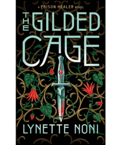 The Gilded Cage by Lynette Noni (Author)