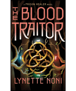 The Blood Traitor by Lynette Noni (Author)