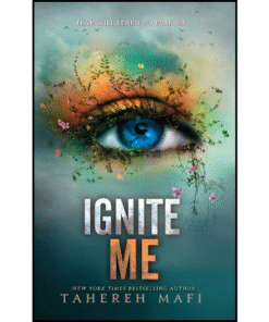Ignite Me by Tahereh Mafi (Author)