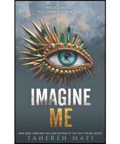 Imagine Me by Tahereh Mafi (Author)