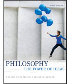 Philosophy: The Power Of Ideas by Brooke Noel Moore (Author)