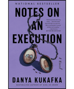 Notes on an Executio by Danya Kukafka (Author)