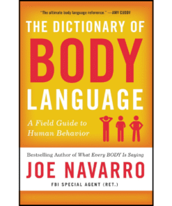 The Dictionary of Body Language by Joe Navarro (Author)