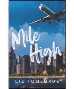 Mile High: Windy City Series, Book 1 by Liz Tomforde (Author)