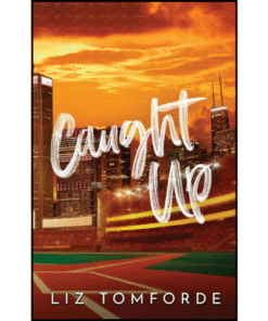 Caught Up (Windy City) by Liz Tomforde (Author)