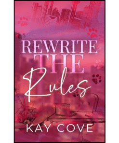 Rewrite the Rules by Kay Cove (Author)