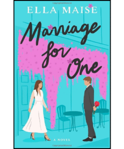 Marriage For One by Ella Maise (Author)