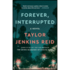 Forever, Interrupted: A Novel by Taylor Jenkins Reid (Author)