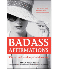 Badass Affirmations by Becca Anderson (Author)