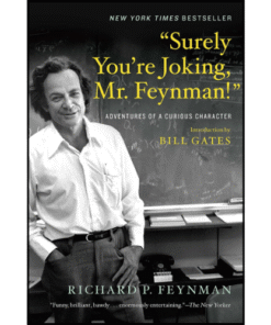 “Surely You’re Joking, Mr. Feynman by Richard P. Feynman (Author)