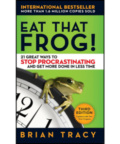 Eat That Frog by Brian Tracy (Author)