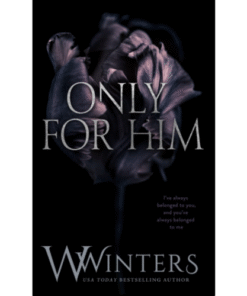 Only For Him by W. Winters (Author)