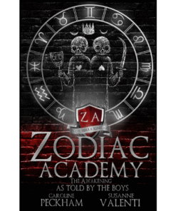 Zodiac Academy: The Awakening As Told By The Boys by Caroline Peckham (Author)